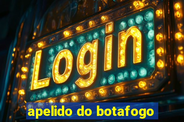 apelido do botafogo