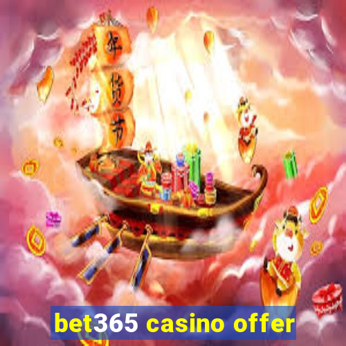 bet365 casino offer