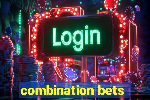 combination bets