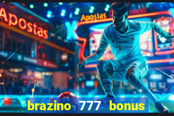 brazino 777 bonus de 4000