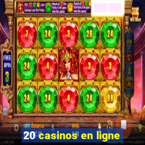 20 casinos en ligne