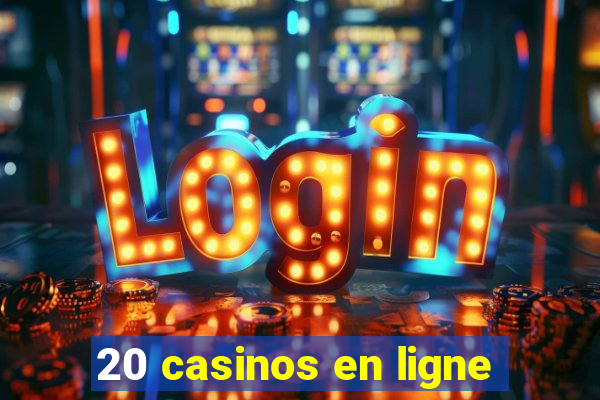 20 casinos en ligne