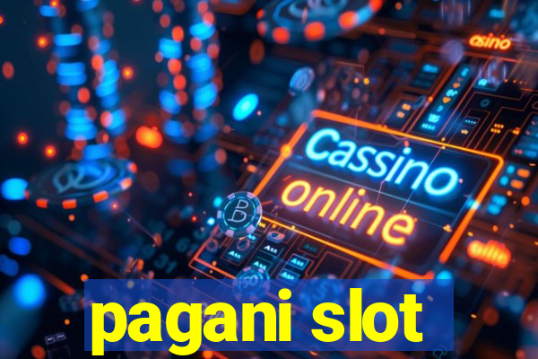 pagani slot