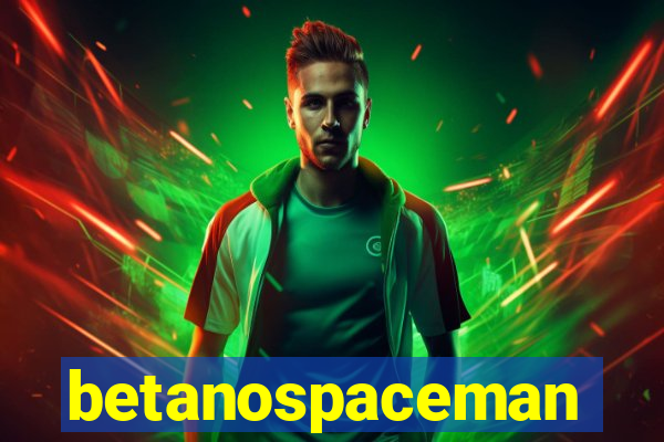 betanospaceman