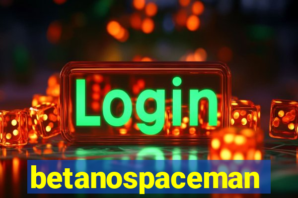 betanospaceman