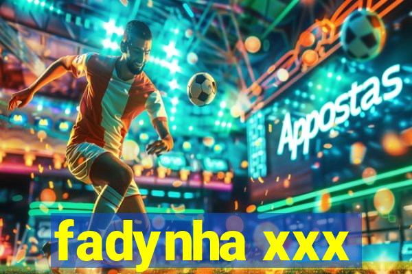 fadynha xxx