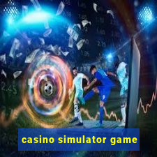 casino simulator game