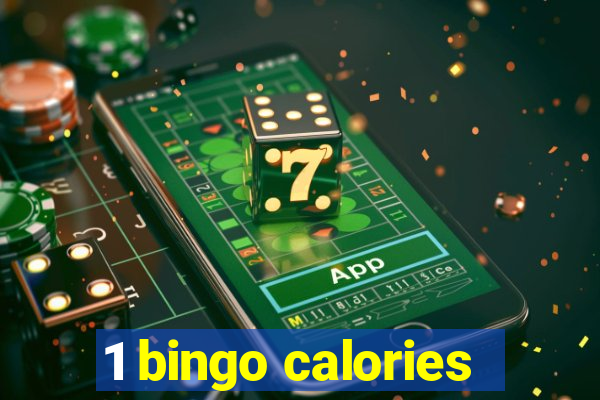 1 bingo calories