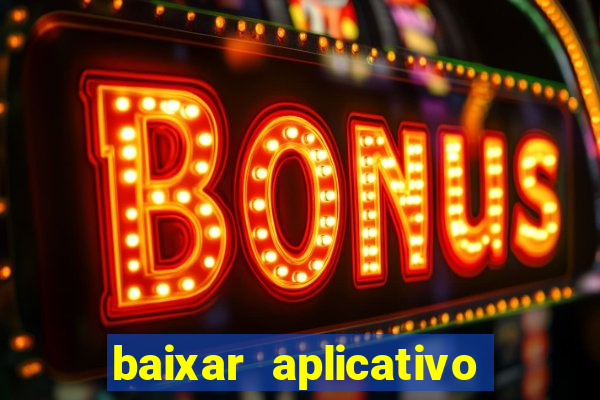 baixar aplicativo galera bet