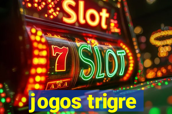 jogos trigre