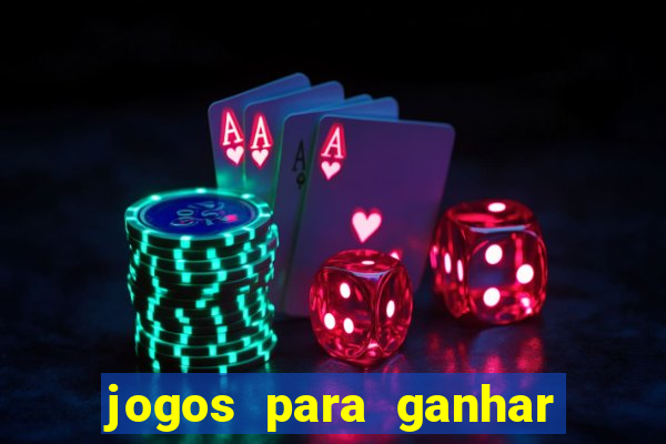 jogos para ganhar dinheiro sem precisar depositar