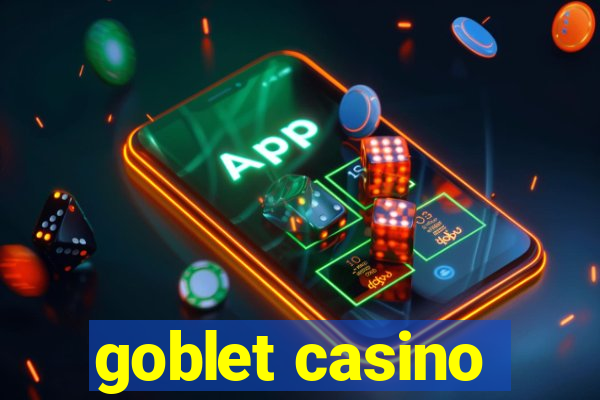 goblet casino