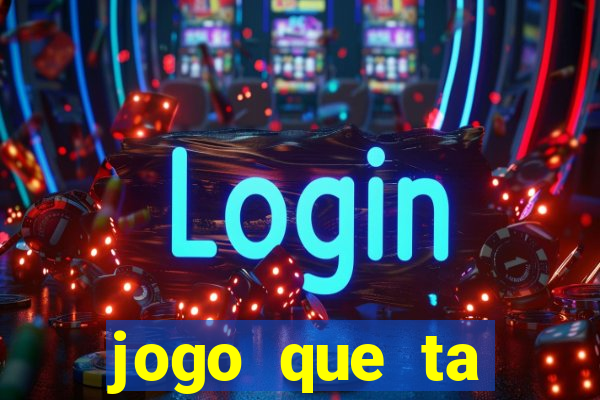 jogo que ta pagando agora