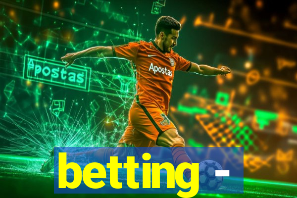 betting -