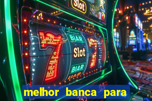 melhor banca para jogar fortune tiger