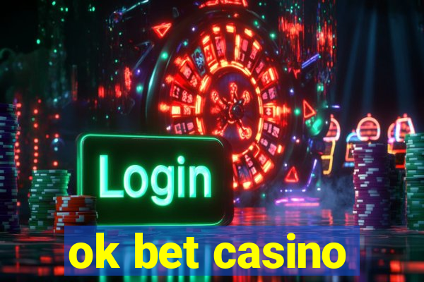 ok bet casino