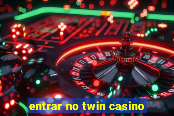 entrar no twin casino