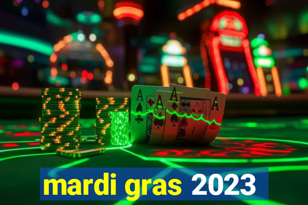 mardi gras 2023