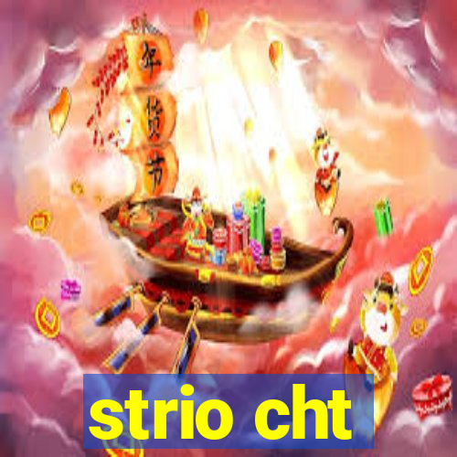 strio cht