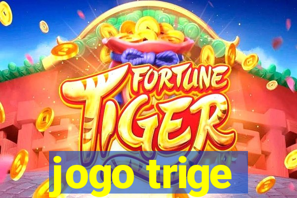 jogo trige