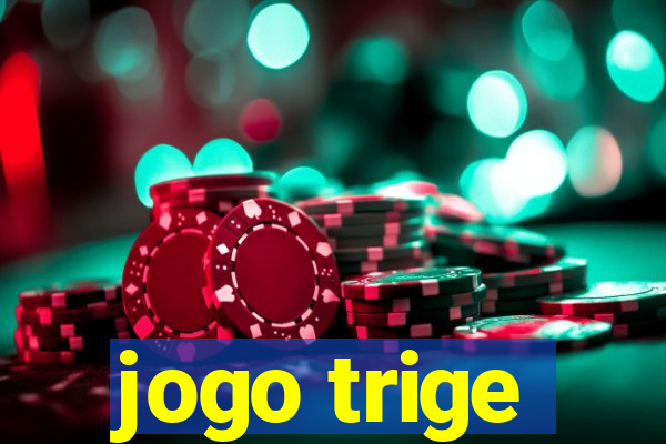 jogo trige