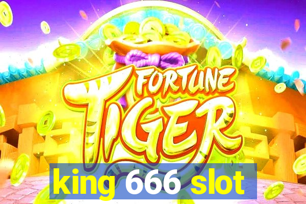 king 666 slot