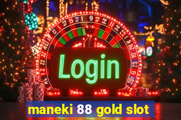 maneki 88 gold slot