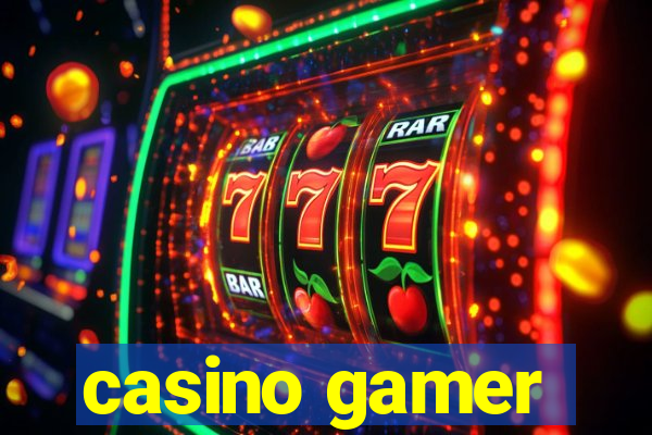 casino gamer