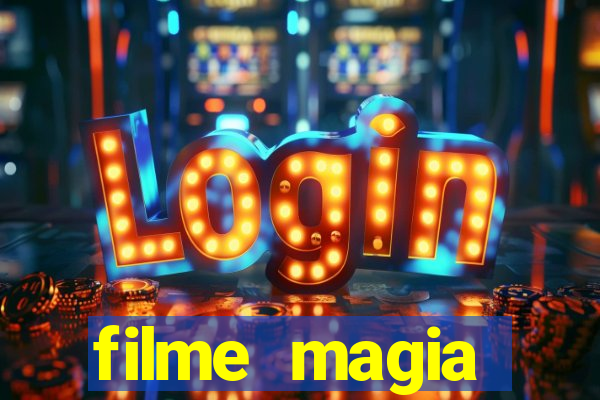 filme magia estranha completo dublado