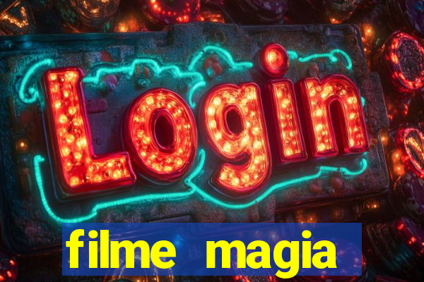 filme magia estranha completo dublado