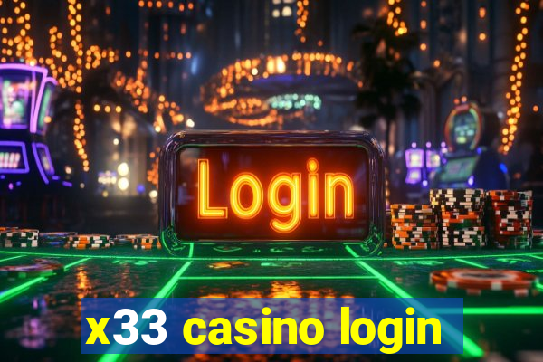 x33 casino login