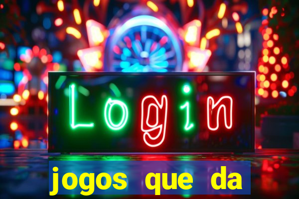 jogos que da dinheiro online