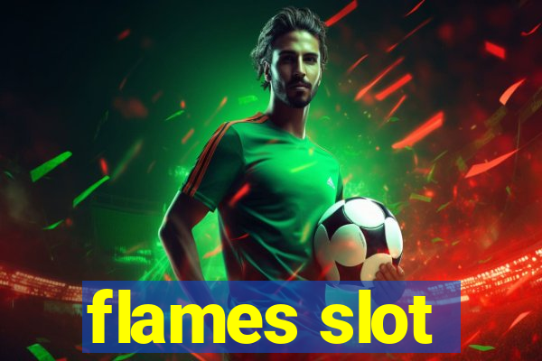 flames slot