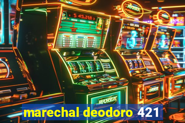 marechal deodoro 421