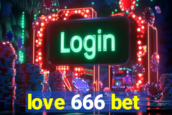 love 666 bet