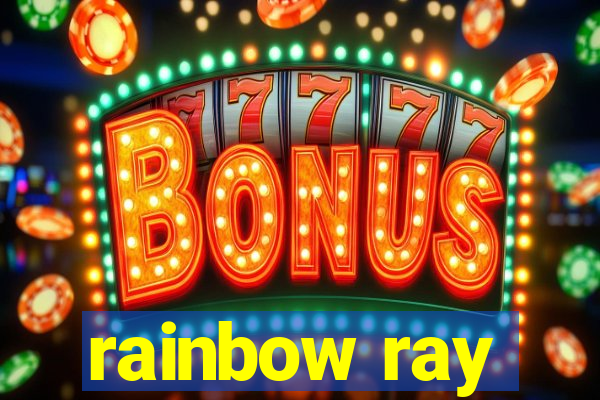 rainbow ray