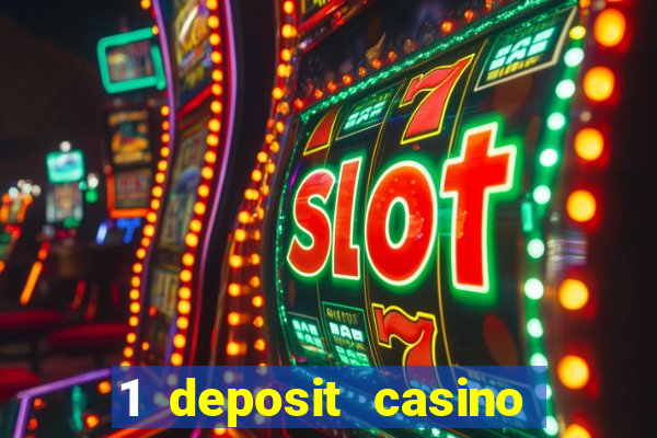 1 deposit casino for new player