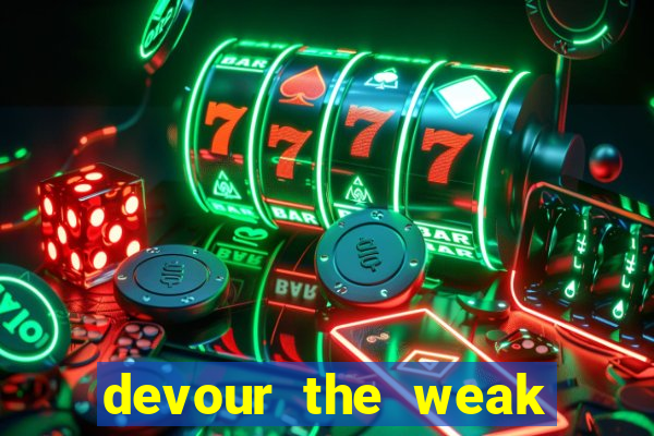 devour the weak slot free play