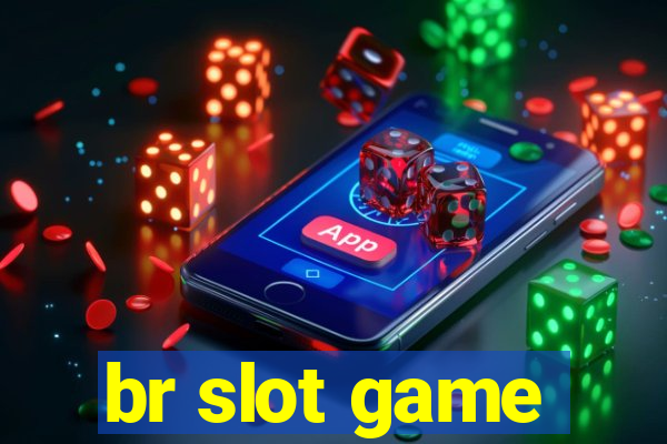 br slot game