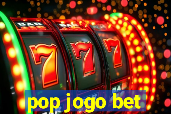 pop jogo bet