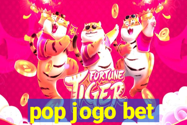 pop jogo bet