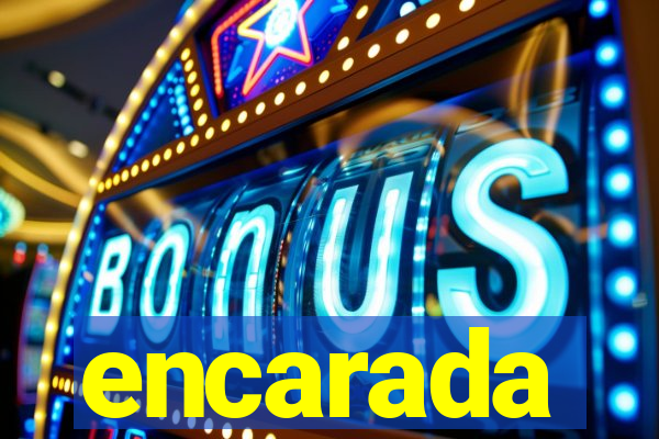 encarada