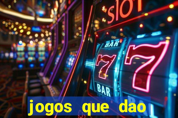 jogos que dao dinheiro de gra?a