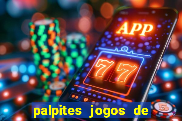 palpites jogos de quarta feira