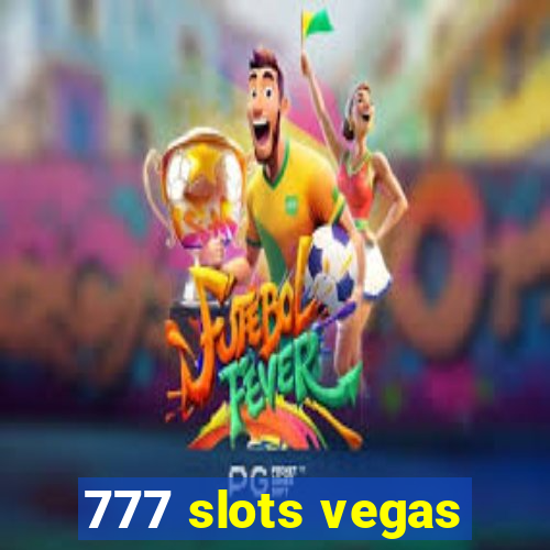 777 slots vegas