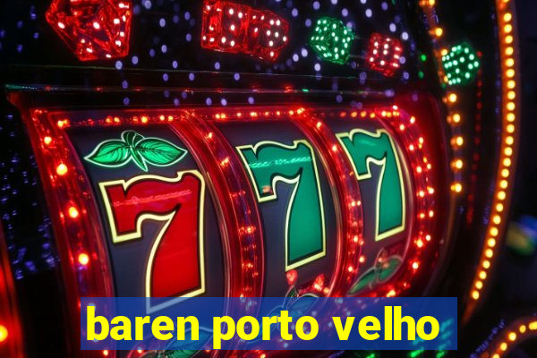 baren porto velho