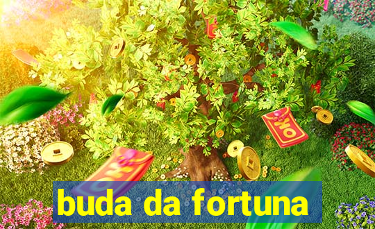 buda da fortuna