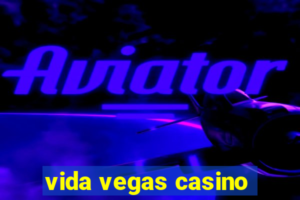 vida vegas casino