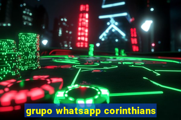 grupo whatsapp corinthians