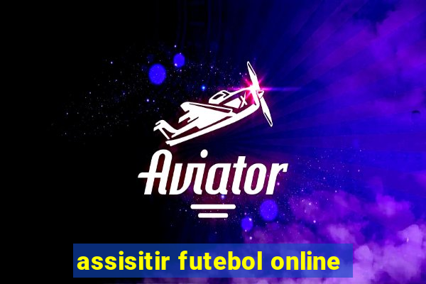 assisitir futebol online